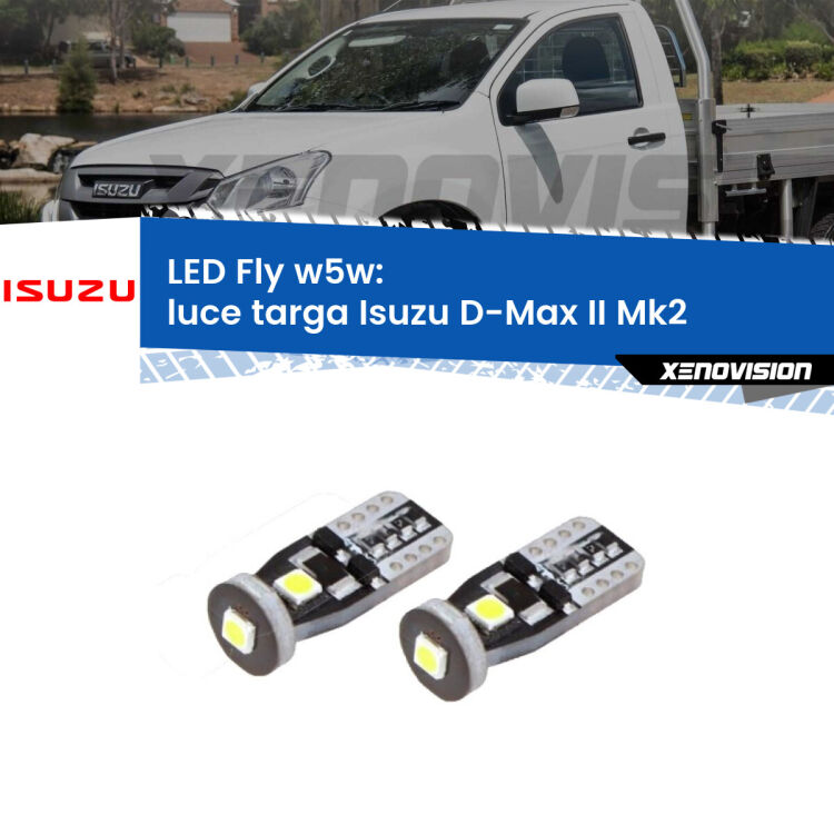 <strong>luce targa LED per Isuzu D-Max II</strong> Mk2 2011 - 2018. Coppia lampadine <strong>w5w</strong> Canbus compatte modello Fly Xenovision.