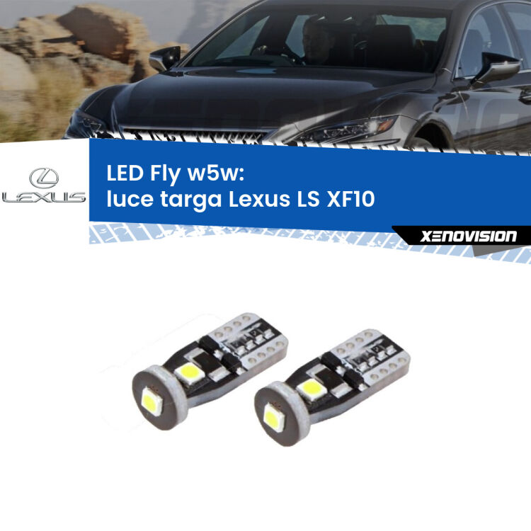 <strong>luce targa LED per Lexus LS</strong> XF10 1989 - 1994. Coppia lampadine <strong>w5w</strong> Canbus compatte modello Fly Xenovision.