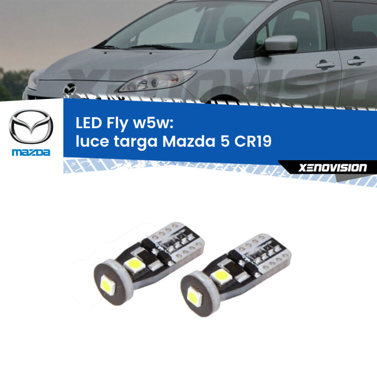 <strong>luce targa LED per Mazda 5</strong> CR19 2005 - 2010. Coppia lampadine <strong>w5w</strong> Canbus compatte modello Fly Xenovision.