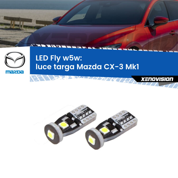 <strong>luce targa LED per Mazda CX-3</strong> Mk1 2015 - 2018. Coppia lampadine <strong>w5w</strong> Canbus compatte modello Fly Xenovision.