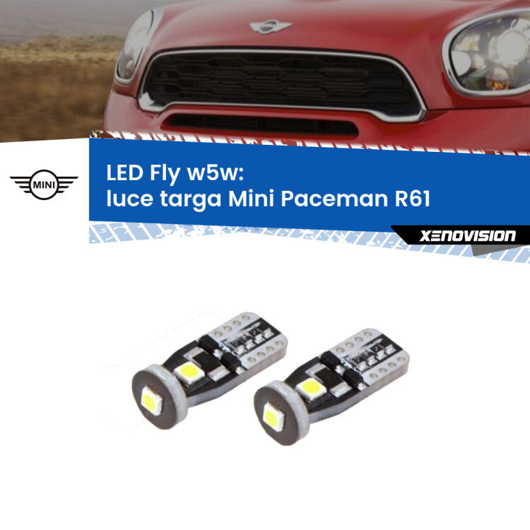 <strong>luce targa LED per Mini Paceman</strong> R61 2012 - 2016. Coppia lampadine <strong>w5w</strong> Canbus compatte modello Fly Xenovision.