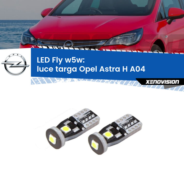 <strong>luce targa LED per Opel Astra H</strong> A04 2004 - 2014. Coppia lampadine <strong>w5w</strong> Canbus compatte modello Fly Xenovision.