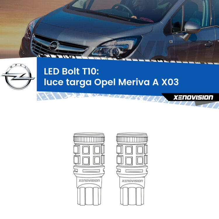 <strong>Luce Targa LED per Opel Meriva A</strong> X03 2003 - 2010. Coppia lampade <strong>T10</strong> modello Bolt canbus.