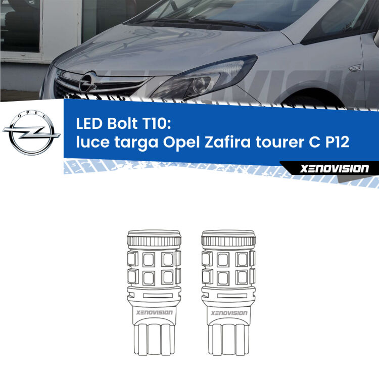 <strong>Luce Targa LED per Opel Zafira tourer C</strong> P12 2011 - 2019. Coppia lampade <strong>T10</strong> modello Bolt canbus.