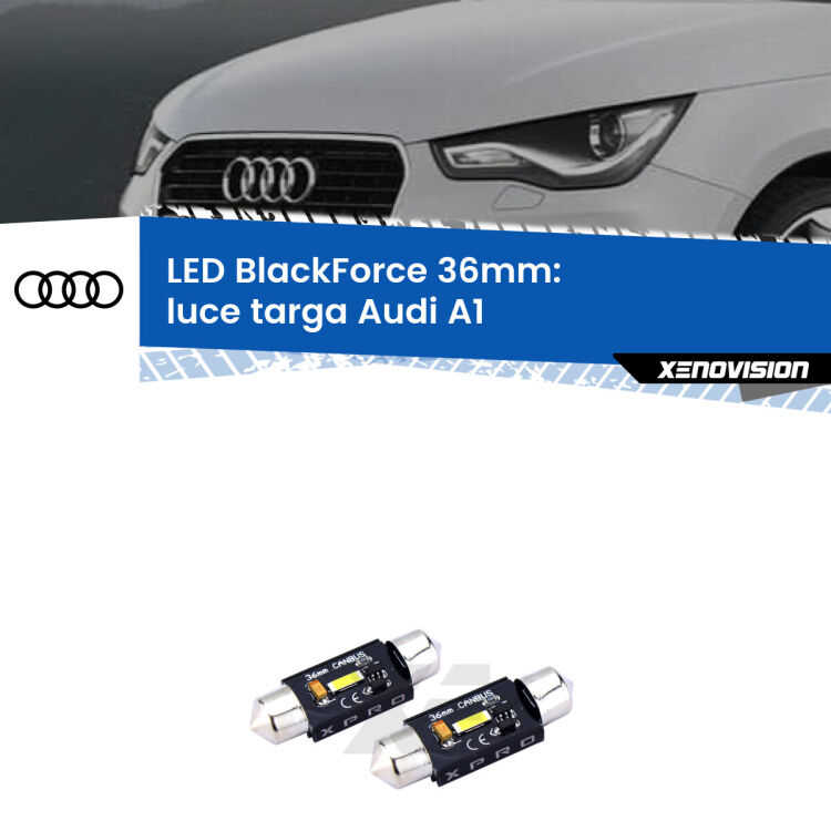 <strong>LED luce targa 36mm per Audi A1</strong>  2010 - 2018. Coppia lampadine <strong>C5W</strong>modello BlackForce Xenovision.