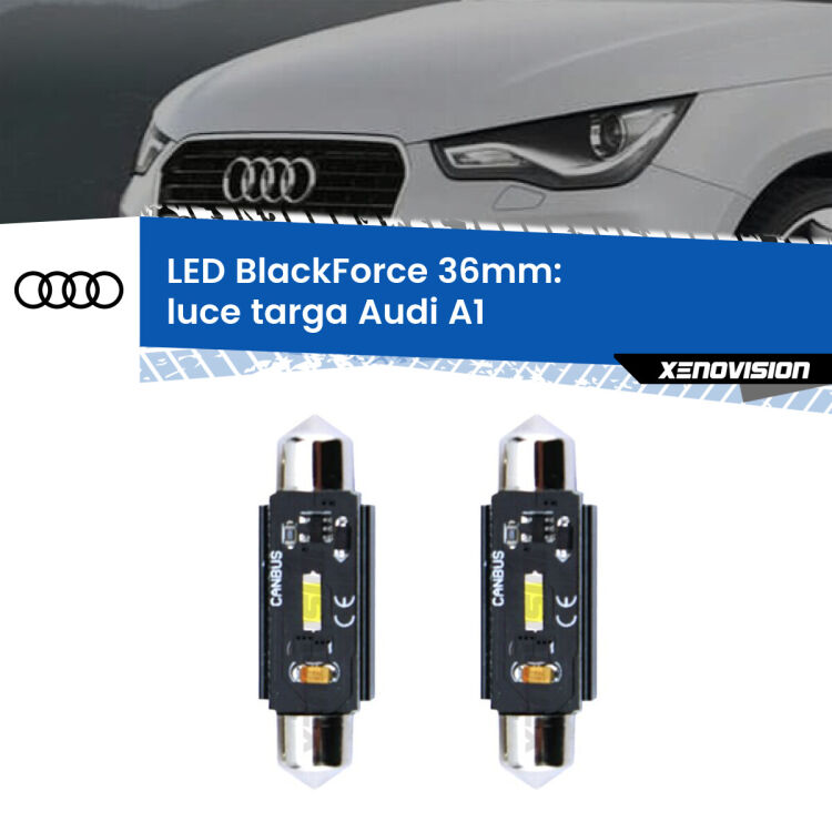 <strong>Luce Targa LED per Audi A1</strong>  2010 - 2018. Coppia lampade <strong>C5W</strong> 36mm modello BlackForce canbus.