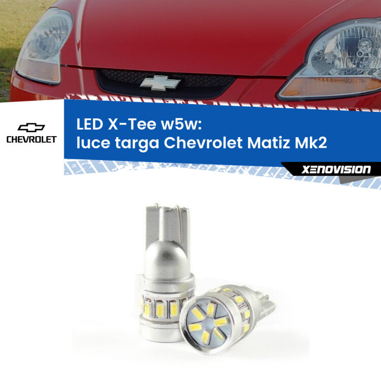 <strong>LED luce targa per Chevrolet Matiz</strong> Mk2 2005 - 2011. Lampade <strong>W5W</strong> modello X-Tee Xenovision top di gamma.