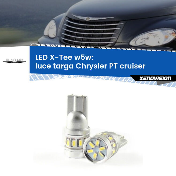 <strong>LED luce targa per Chrysler PT cruiser</strong>  2000 - 2010. Lampade <strong>W5W</strong> modello X-Tee Xenovision top di gamma.