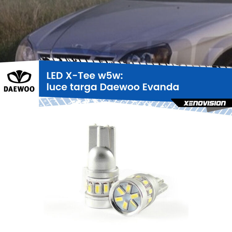 <strong>LED luce targa per Daewoo Evanda</strong>  2002 - 2005. Lampade <strong>W5W</strong> modello X-Tee Xenovision top di gamma.