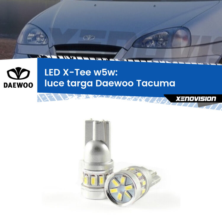 <strong>LED luce targa per Daewoo Tacuma</strong>  2000 - 2005. Lampade <strong>W5W</strong> modello X-Tee Xenovision top di gamma.