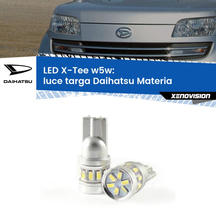 <strong>LED luce targa per Daihatsu Materia</strong>  2006 in poi. Lampade <strong>W5W</strong> modello X-Tee Xenovision top di gamma.