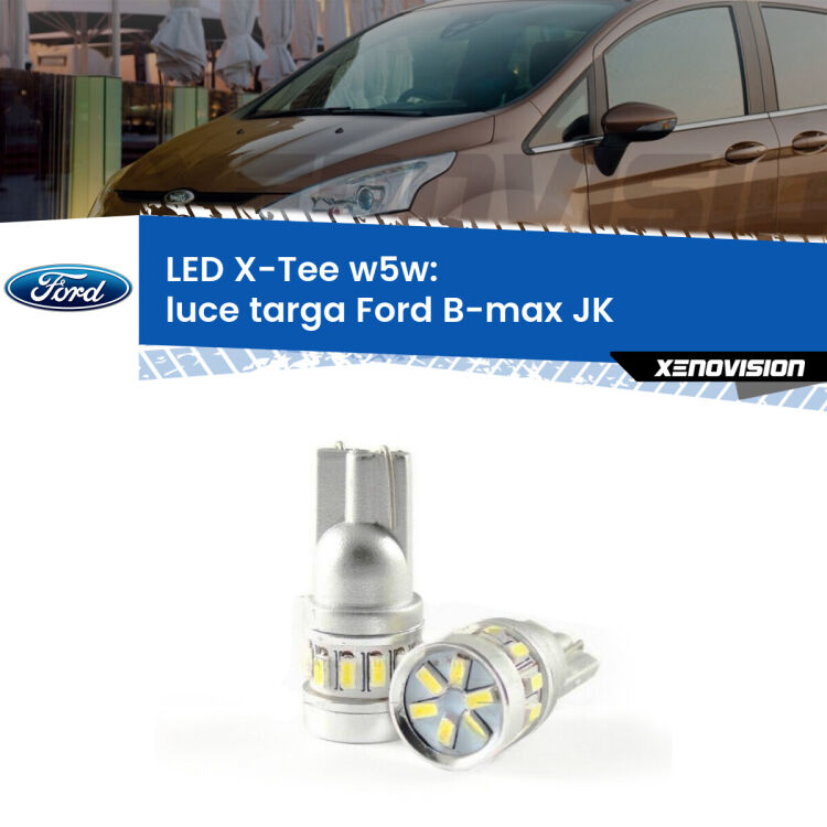 <strong>LED luce targa per Ford B-max</strong> JK 2012 in poi. Lampade <strong>W5W</strong> modello X-Tee Xenovision top di gamma.