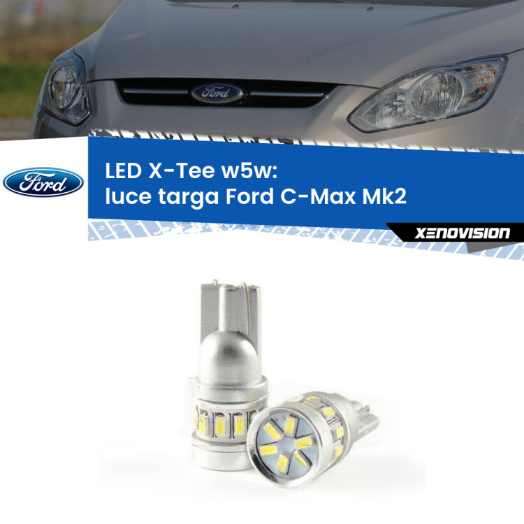 <strong>LED luce targa per Ford C-Max</strong> Mk2 2011 - 2019. Lampade <strong>W5W</strong> modello X-Tee Xenovision top di gamma.