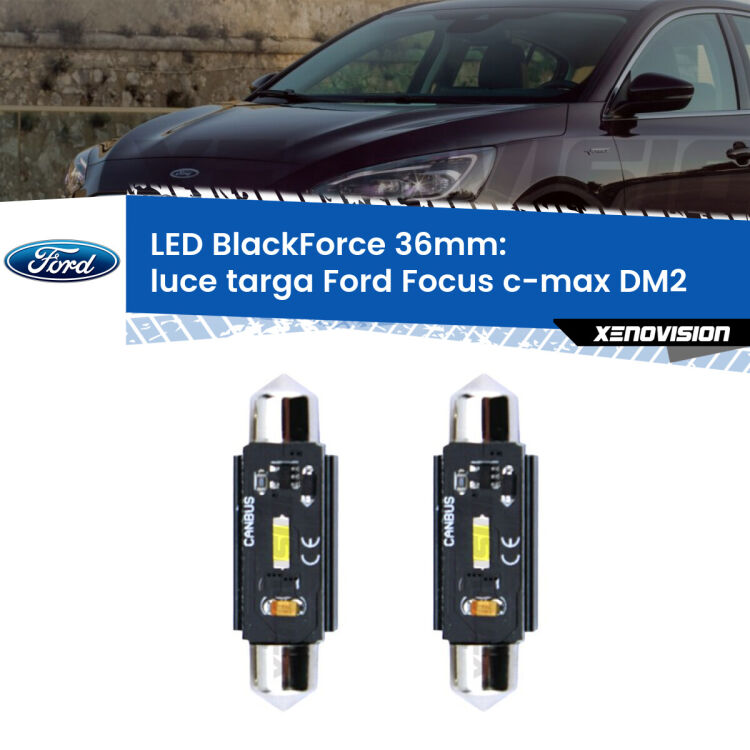 <strong>Luce Targa LED per Ford Focus c-max</strong> DM2 2003 - 2007. Coppia lampade <strong>C5W</strong> 36mm modello BlackForce canbus.