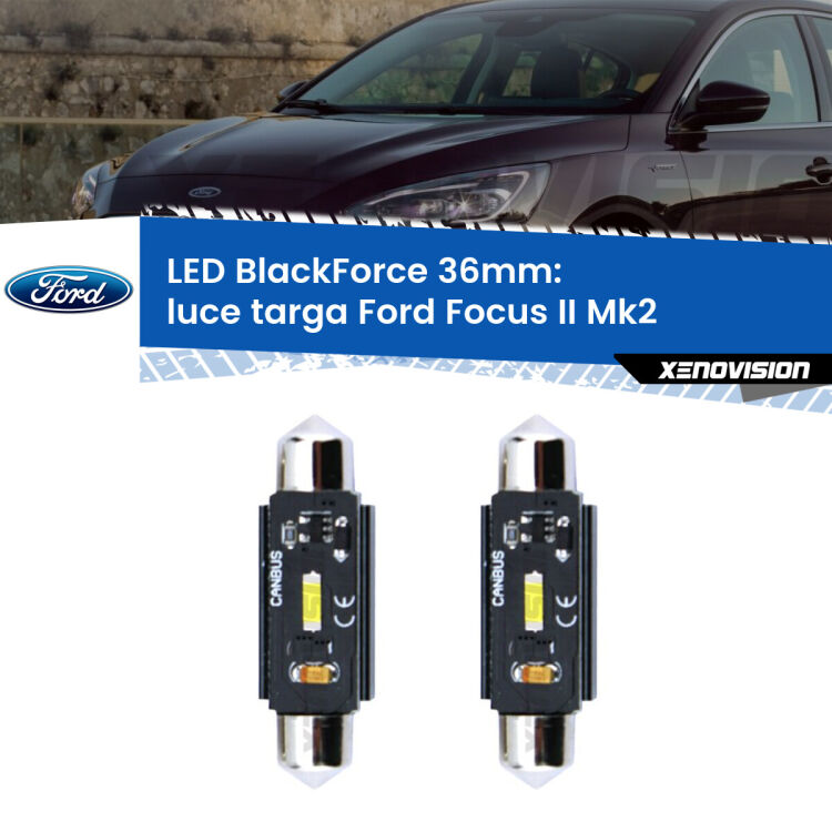 <strong>Luce Targa LED per Ford Focus II</strong> Mk2 prima serie. Coppia lampade <strong>C5W</strong> 36mm modello BlackForce canbus.