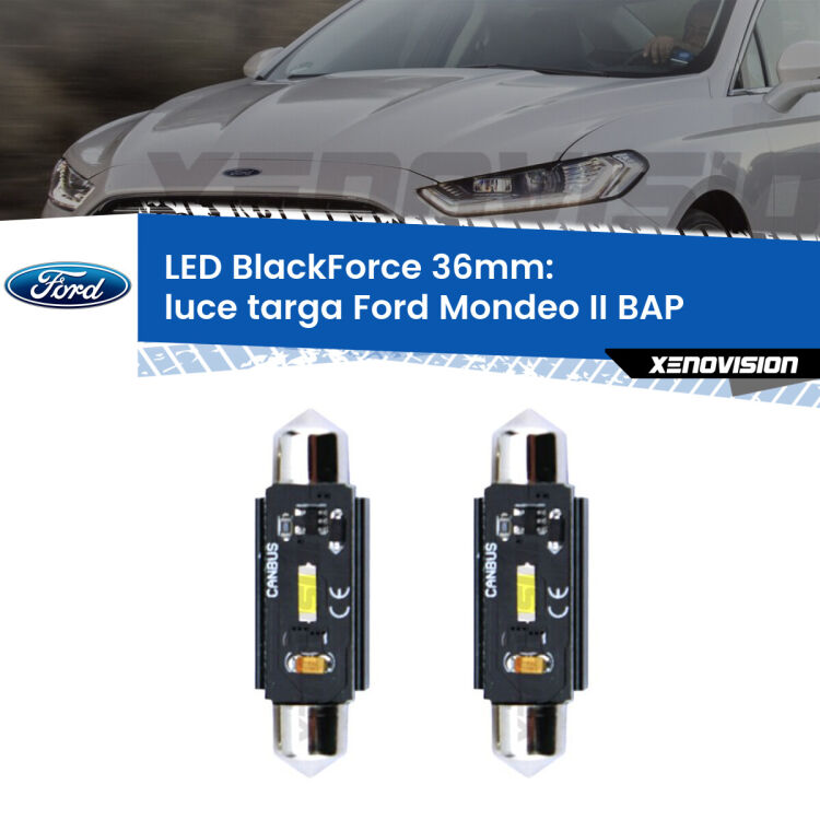 <strong>Luce Targa LED per Ford Mondeo II</strong> BAP 1996 - 2000. Coppia lampade <strong>C5W</strong> 36mm modello BlackForce canbus.