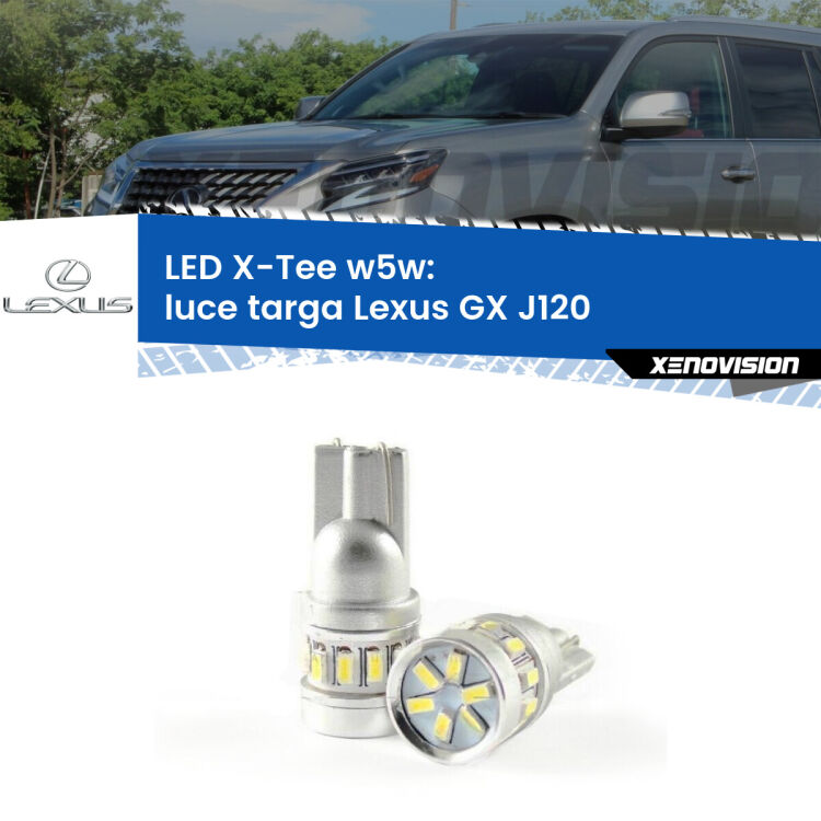 <strong>LED luce targa per Lexus GX</strong> J120 2001 - 2009. Lampade <strong>W5W</strong> modello X-Tee Xenovision top di gamma.