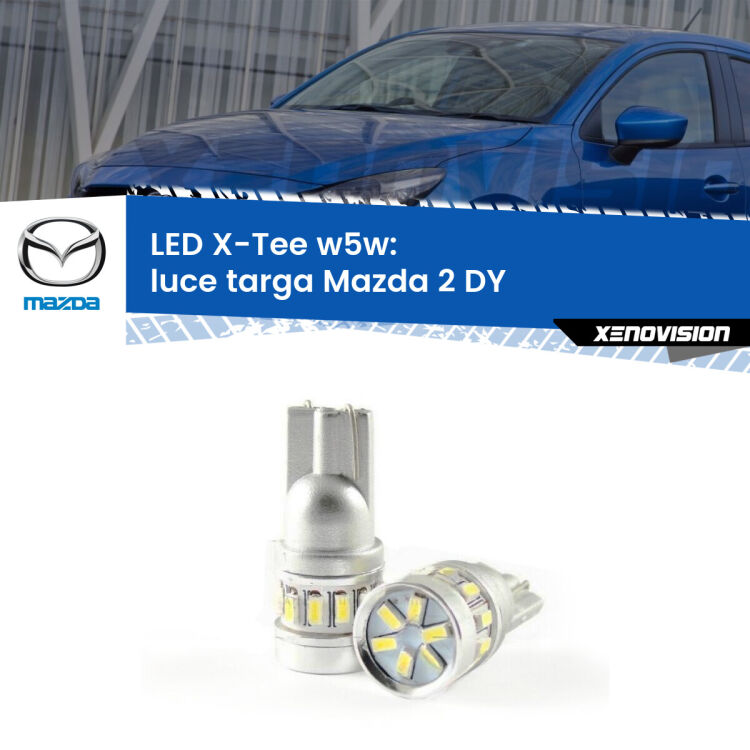 <strong>LED luce targa per Mazda 2</strong> DY 2003 - 2007. Lampade <strong>W5W</strong> modello X-Tee Xenovision top di gamma.