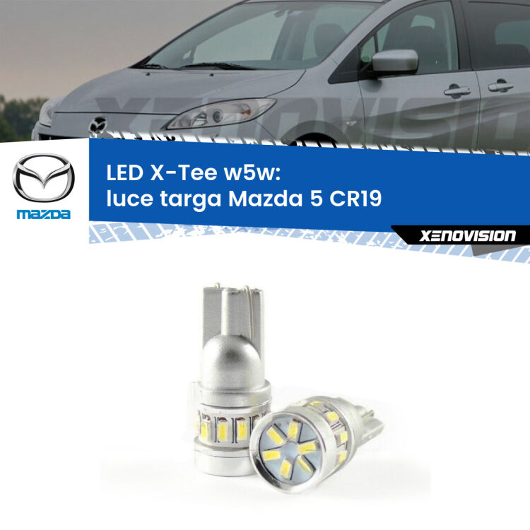 <strong>LED luce targa per Mazda 5</strong> CR19 2005 - 2010. Lampade <strong>W5W</strong> modello X-Tee Xenovision top di gamma.