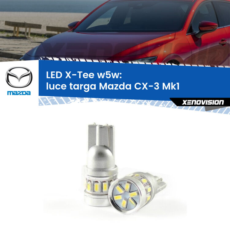 <strong>LED luce targa per Mazda CX-3</strong> Mk1 2015 - 2018. Lampade <strong>W5W</strong> modello X-Tee Xenovision top di gamma.