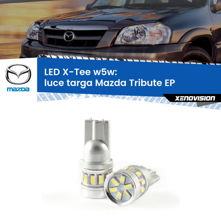 <strong>LED luce targa per Mazda Tribute</strong> EP 2000 - 2008. Lampade <strong>W5W</strong> modello X-Tee Xenovision top di gamma.