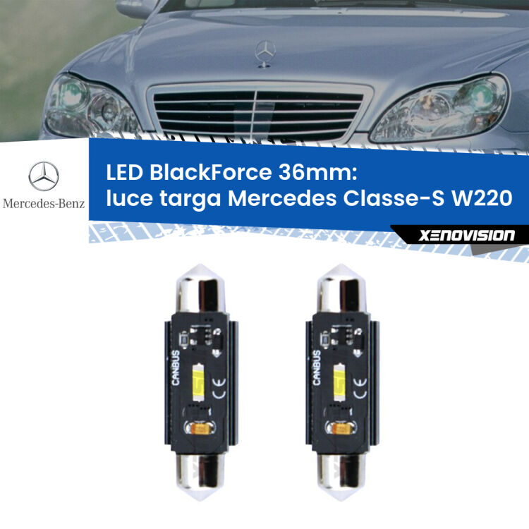 <strong>Luce Targa LED per Mercedes Classe-S</strong> W220 1998 - 2005. Coppia lampade <strong>C5W</strong> 36mm modello BlackForce canbus.