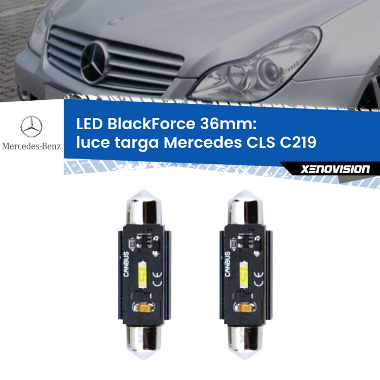 <strong>Luce Targa LED per Mercedes CLS</strong> C219 2004 - 2010. Coppia lampade <strong>C5W</strong> 36mm modello BlackForce canbus.