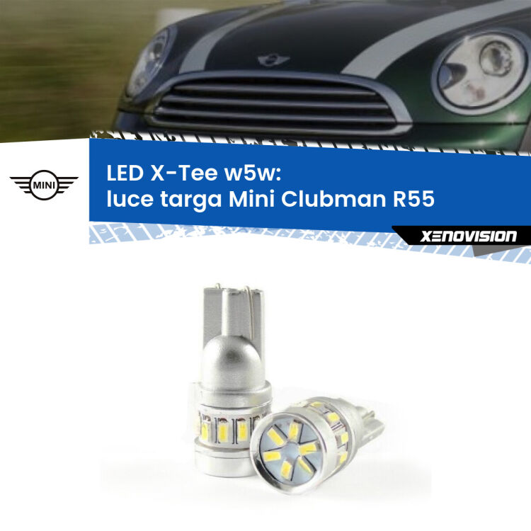 <strong>LED luce targa per Mini Clubman</strong> R55 2007 - 2015. Lampade <strong>W5W</strong> modello X-Tee Xenovision top di gamma.