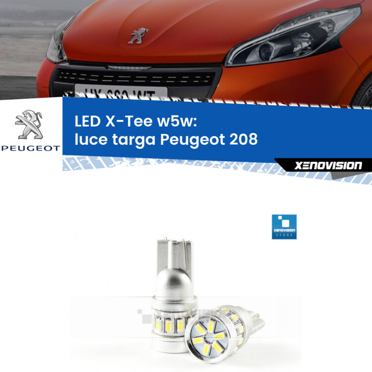 <strong>LED luce targa per Peugeot 208</strong>  2012 - 2018. Lampade <strong>W5W</strong> modello X-Tee Xenovision top di gamma.