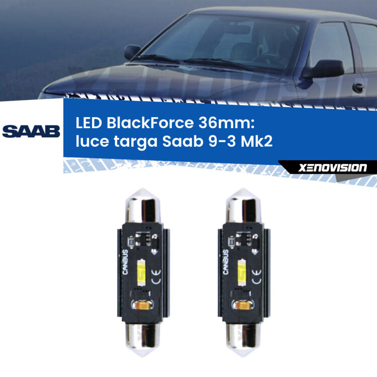 <strong>Luce Targa LED per Saab 9-3</strong> Mk2 2003 - 2007. Coppia lampade <strong>C5W</strong> 36mm modello BlackForce canbus.