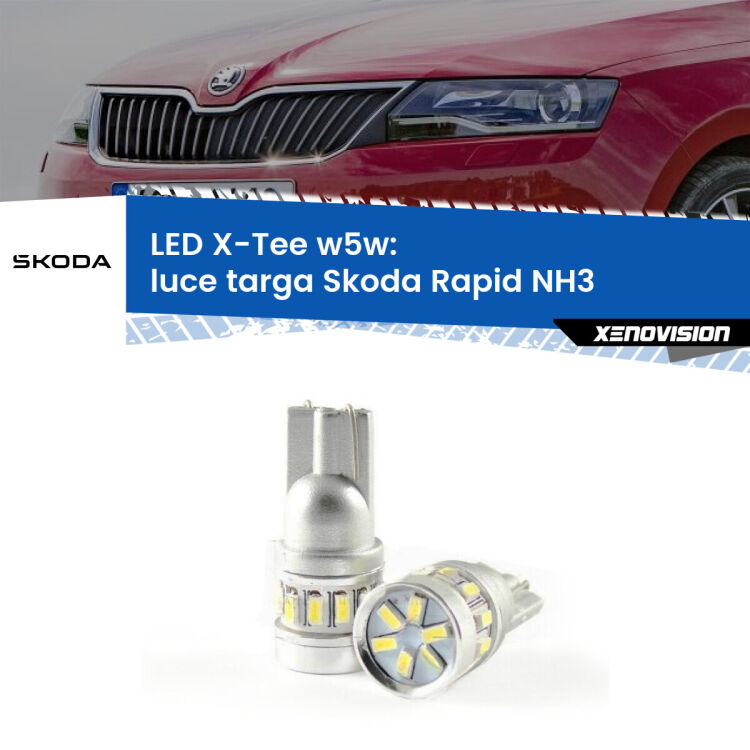 <strong>LED luce targa per Skoda Rapid</strong> NH3 2012 - 2016. Lampade <strong>W5W</strong> modello X-Tee Xenovision top di gamma.