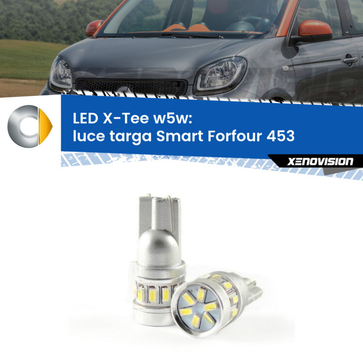 <strong>LED luce targa per Smart Forfour</strong> 453 2014 in poi. Lampade <strong>W5W</strong> modello X-Tee Xenovision top di gamma.