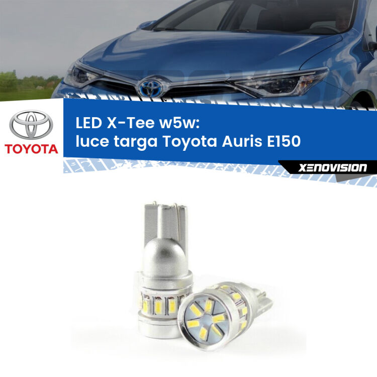 <strong>LED luce targa per Toyota Auris</strong> E150 2006 - 2012. Lampade <strong>W5W</strong> modello X-Tee Xenovision top di gamma.