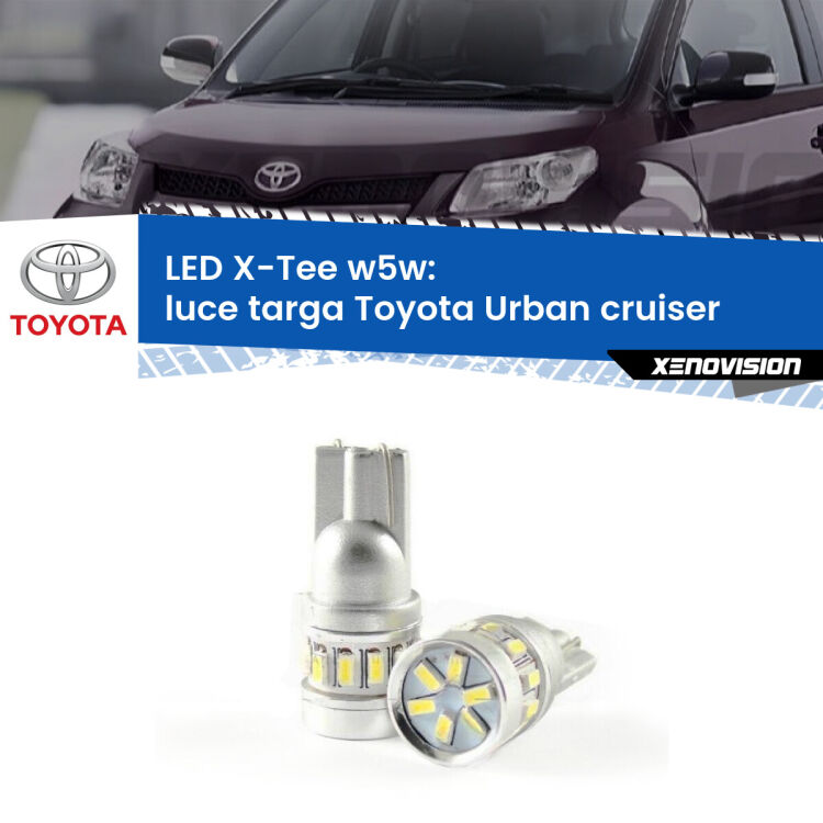 <strong>LED luce targa per Toyota Urban cruiser</strong>  2007 - 2016. Lampade <strong>W5W</strong> modello X-Tee Xenovision top di gamma.