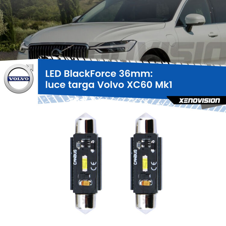 <strong>Luce Targa LED per Volvo XC60</strong> Mk1 2008 - 2016. Coppia lampade <strong>C5W</strong> 36mm modello BlackForce canbus.