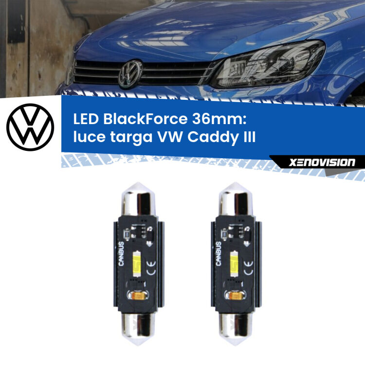 <strong>Luce Targa LED per VW Caddy III</strong>  2004 - 2015. Coppia lampade <strong>C5W</strong> 36mm modello BlackForce canbus.