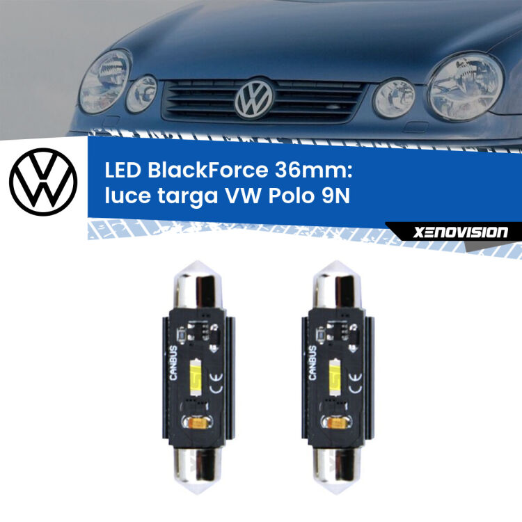 <strong>Luce Targa LED per VW Polo</strong> 9N 2002 - 2008. Coppia lampade <strong>C5W</strong> 36mm modello BlackForce canbus.