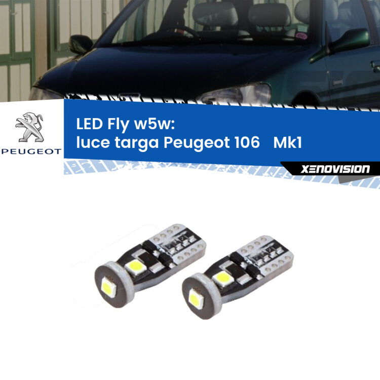 <strong>luce targa LED per Peugeot 106  </strong> Mk1 1991 - 1996. Coppia lampadine <strong>w5w</strong> Canbus compatte modello Fly Xenovision.