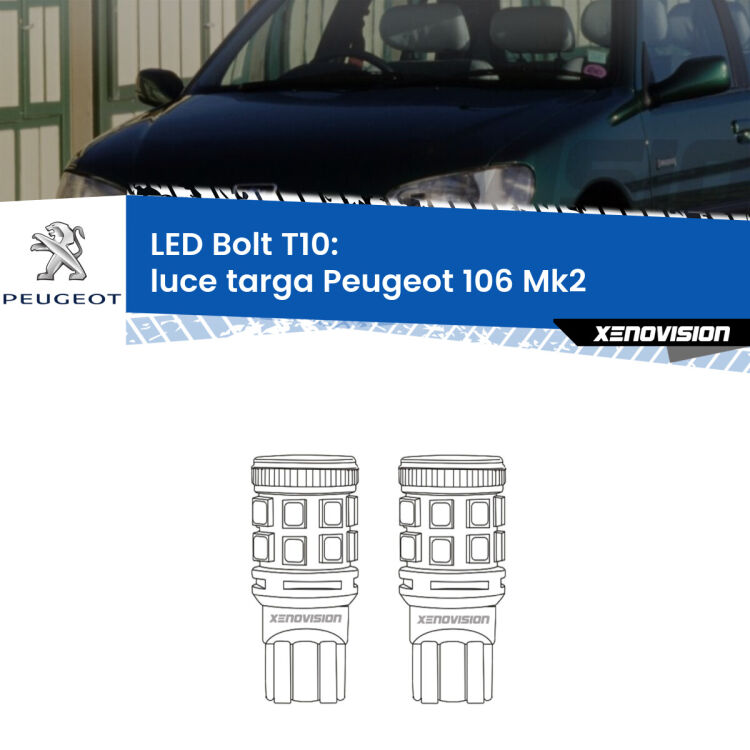 <strong>Luce Targa LED per Peugeot 106</strong> Mk2 1996 - 2004. Coppia lampade <strong>T10</strong> modello Bolt canbus.