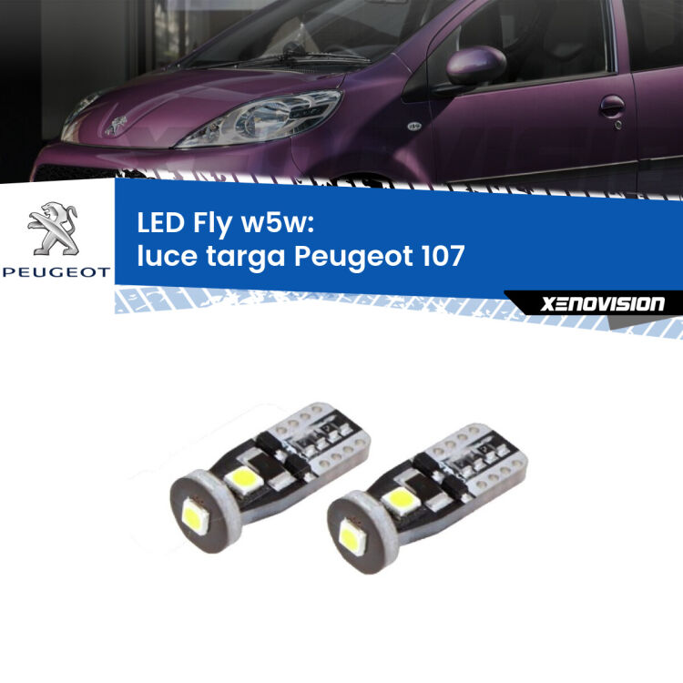 <strong>luce targa LED per Peugeot 107</strong>  2005 - 2014. Coppia lampadine <strong>w5w</strong> Canbus compatte modello Fly Xenovision.