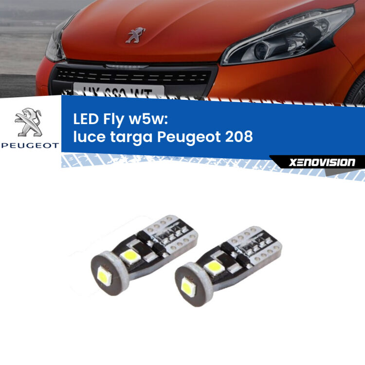 <strong>luce targa LED per Peugeot 208</strong>  2012 - 2018. Coppia lampadine <strong>w5w</strong> Canbus compatte modello Fly Xenovision.