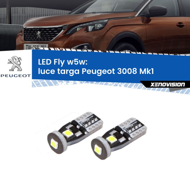 <strong>luce targa LED per Peugeot 3008</strong> Mk1 2008 - 2015. Coppia lampadine <strong>w5w</strong> Canbus compatte modello Fly Xenovision.