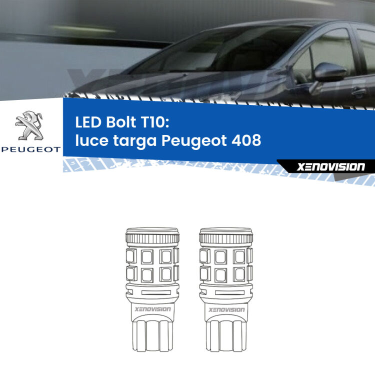 <strong>Luce Targa LED per Peugeot 408</strong>  2010 in poi. Coppia lampade <strong>T10</strong> modello Bolt canbus.