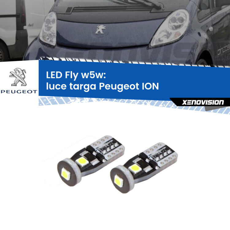 <strong>luce targa LED per Peugeot ION</strong>  2010 - 2019. Coppia lampadine <strong>w5w</strong> Canbus compatte modello Fly Xenovision.