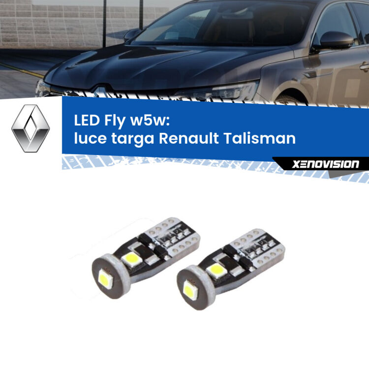 <strong>luce targa LED per Renault Talisman</strong>  2015 - 2022. Coppia lampadine <strong>w5w</strong> Canbus compatte modello Fly Xenovision.