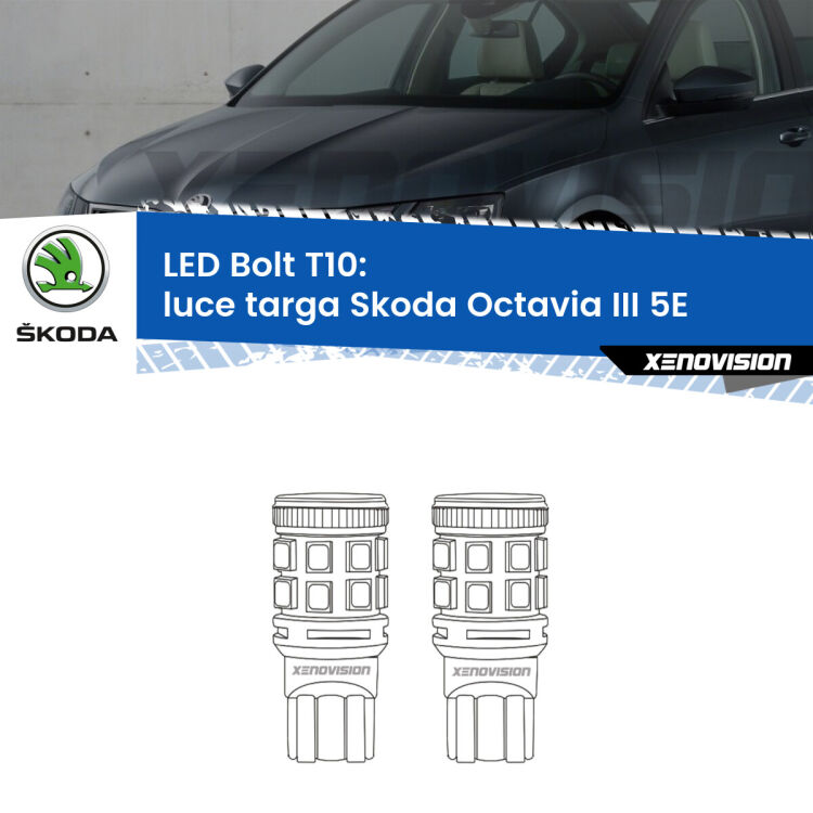 <strong>Luce Targa LED per Skoda Octavia III</strong> 5E 2012 - 2017. Coppia lampade <strong>T10</strong> modello Bolt canbus.