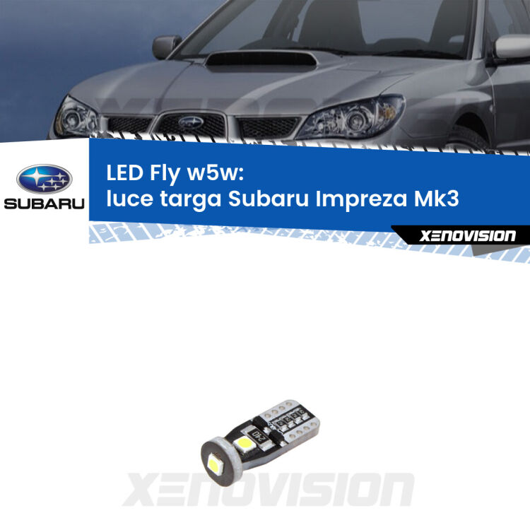 <strong>luce targa LED per Subaru Impreza</strong> Mk3 2007 - 2010. Coppia lampadine <strong>w5w</strong> Canbus compatte modello Fly Xenovision.