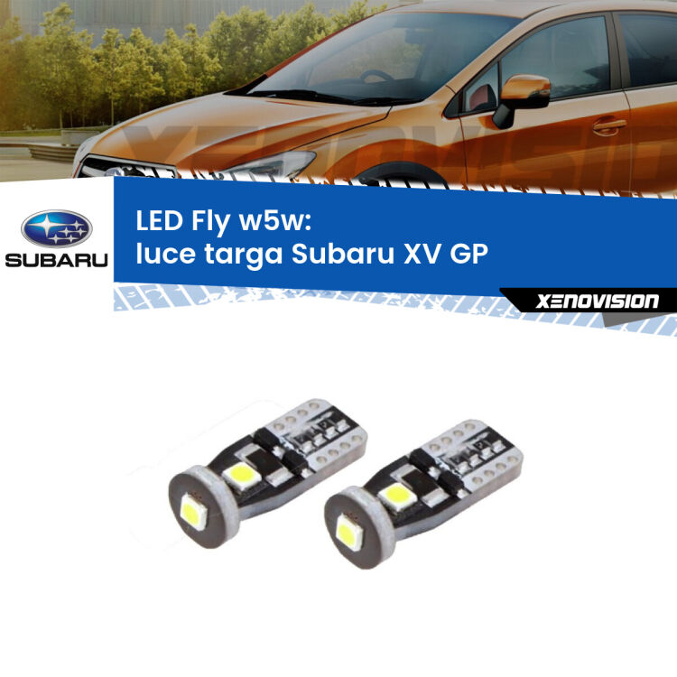 <strong>luce targa LED per Subaru XV</strong> GP 2012 - 2016. Coppia lampadine <strong>w5w</strong> Canbus compatte modello Fly Xenovision.