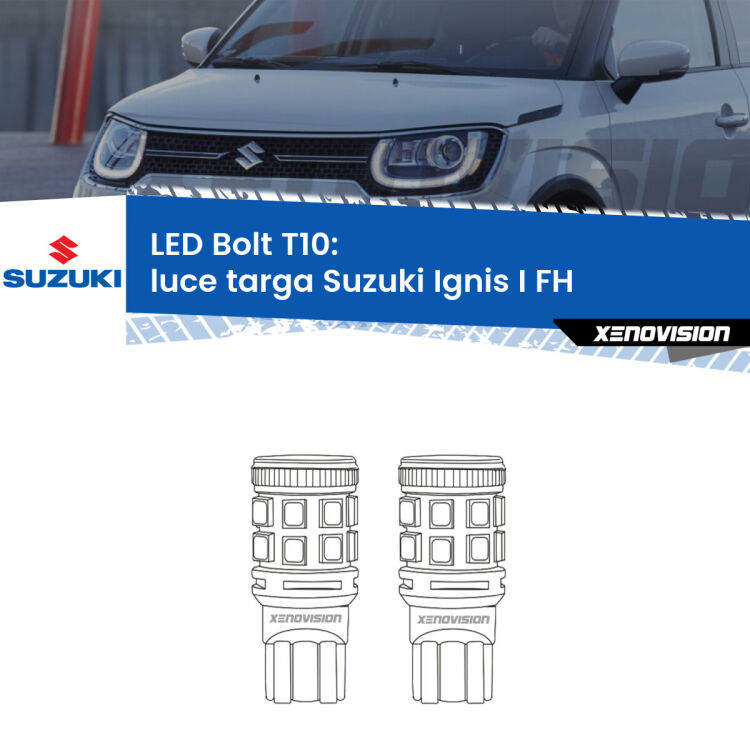 <strong>Luce Targa LED per Suzuki Ignis I</strong> FH 2000 - 2005. Coppia lampade <strong>T10</strong> modello Bolt canbus.