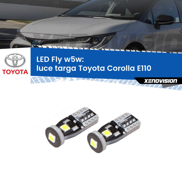 <strong>luce targa LED per Toyota Corolla</strong> E110 1997 - 2001. Coppia lampadine <strong>w5w</strong> Canbus compatte modello Fly Xenovision.